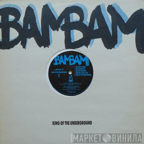 Bam Bam - King Of The Underground