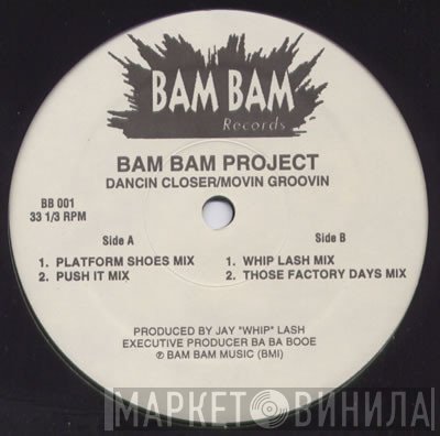 Bam Bam Project - Dancin Closer / Movin Groovin