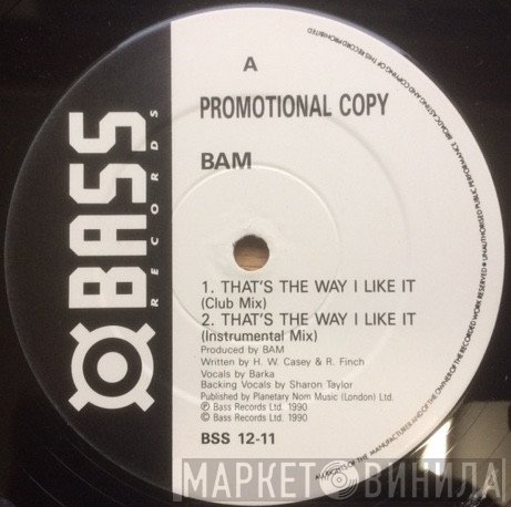 Bam  - That's The Way I Like It