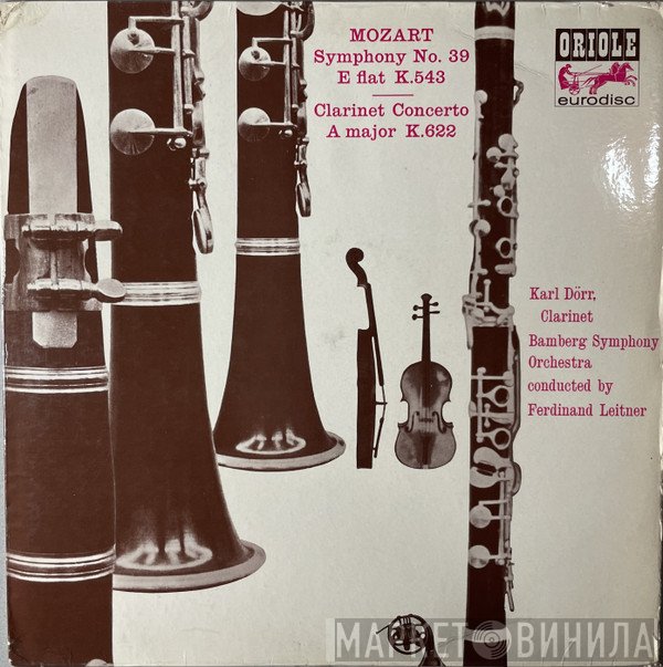 Bamberger Symphoniker, Ferdinand Leitner, Karl Dörr - Mozart Symphony No 39 E Flat K.543 / Clarinet Concerto A Major K.622