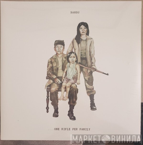 Bambu   - ...One Rifle Per Family.