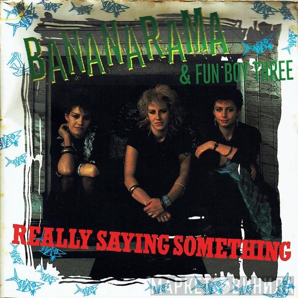 Bananarama & Fun Boy Three  - Really Saying Something