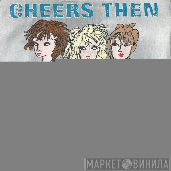 Bananarama - Cheers Then