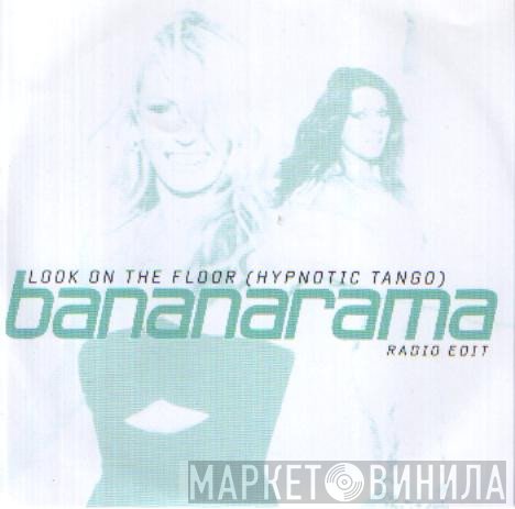 Bananarama - Look On The Floor (Hypnotic Tango)