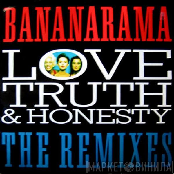 Bananarama - Love, Truth &amp; Honesty (The Remixes)
