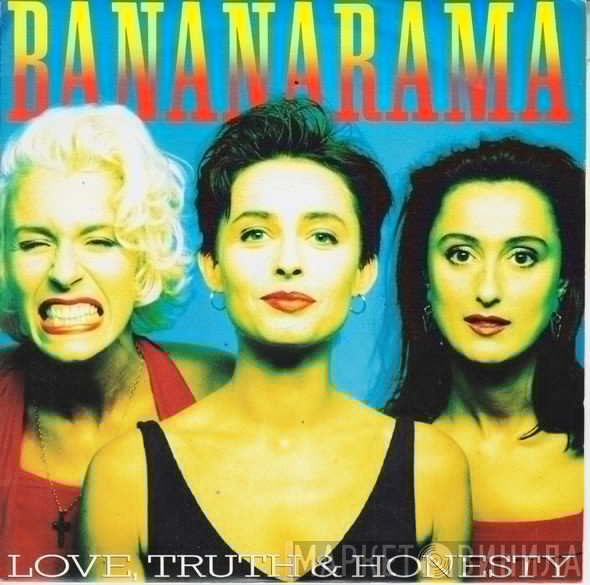 Bananarama - Love, Truth &amp; Honesty