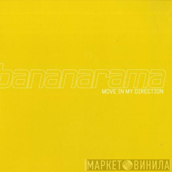 Bananarama  - Move In My Direction