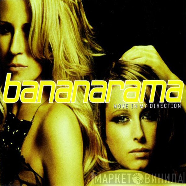 Bananarama  - Move In My Direction