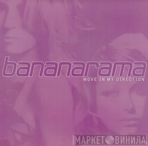 Bananarama  - Move In My Direction