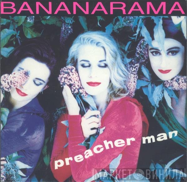 Bananarama  - Preacher Man