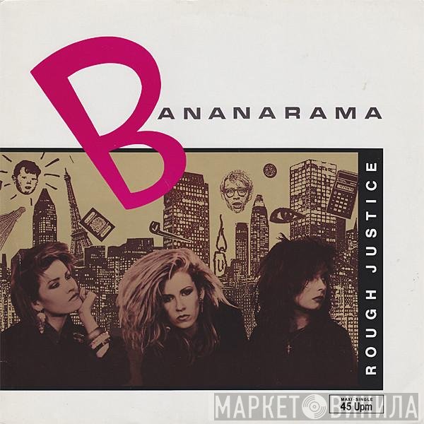 Bananarama  - Rough Justice