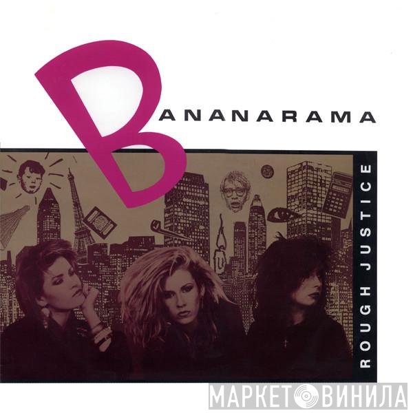 Bananarama  - Rough Justice