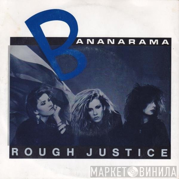 Bananarama  - Rough Justice