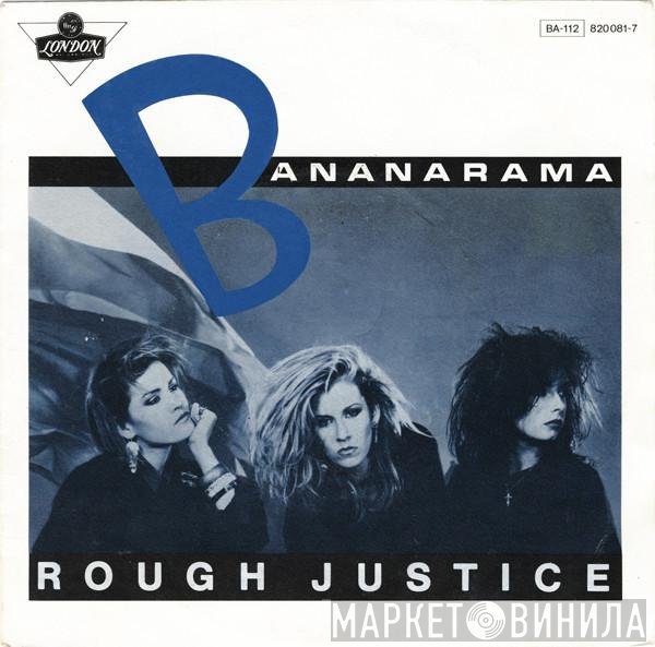 Bananarama  - Rough Justice