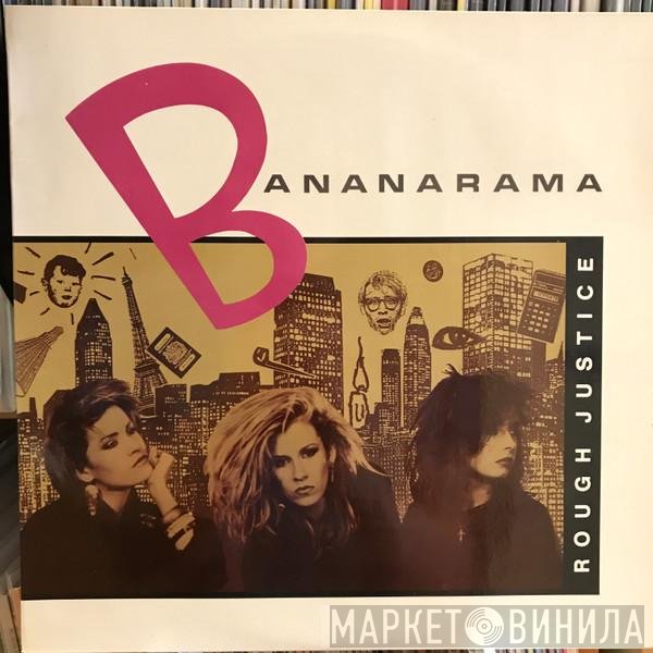 Bananarama  - Rough Justice