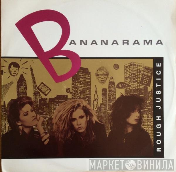 Bananarama  - Rough Justice