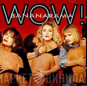 Bananarama  - Wow!