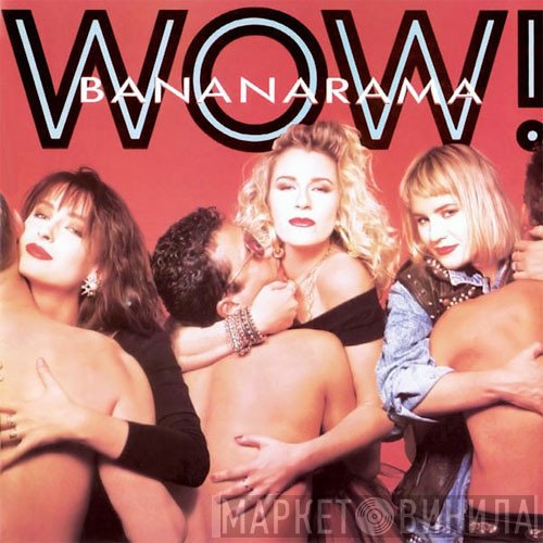 Bananarama  - Wow!