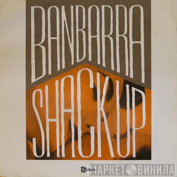 Banbarra - Shack Up