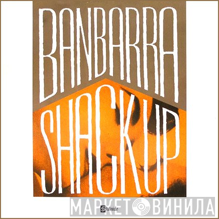 Banbarra - Shack Up