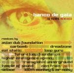 Banco De Gaia - 10 Years (Remixed)