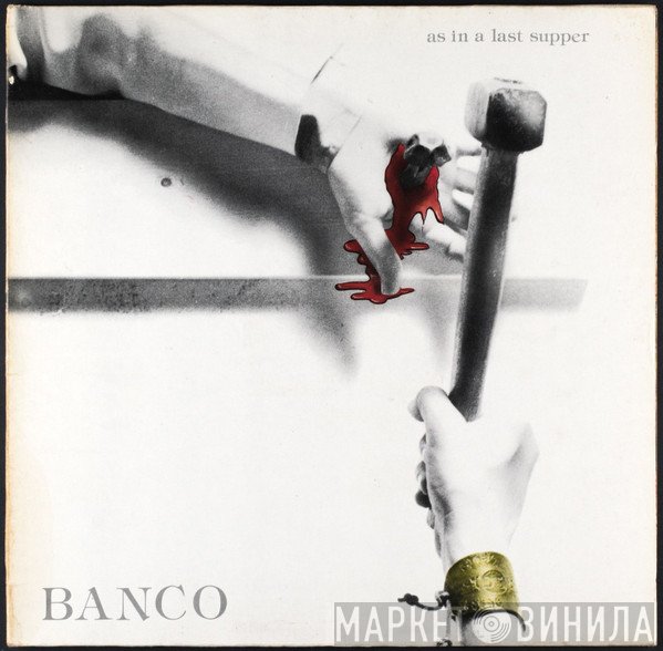 Banco Del Mutuo Soccorso  - As In A Last Supper