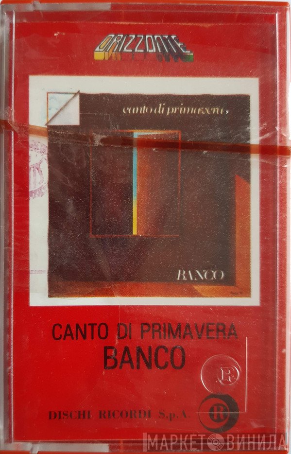 Banco Del Mutuo Soccorso  - Canto Di Primavera