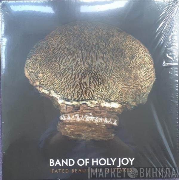 Band Of Holy Joy - Fated Beautiful Mistakes