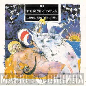 Band Of Holy Joy  - Manic, Magic, Majestic