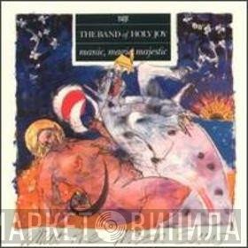 Band Of Holy Joy  - Manic, Magic, Majestic