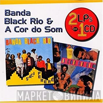 Banda Black Rio, A Cor Do Som - Saci Pererê / Gosto Do Prazer