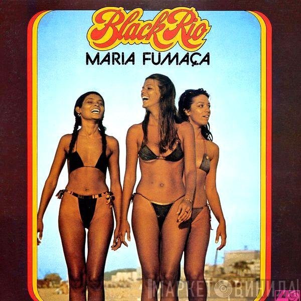 Banda Black Rio  - Maria Fumaça