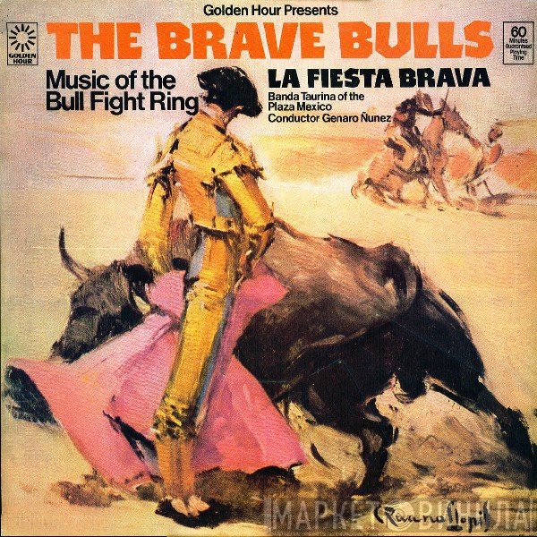 Banda Taurina - The Brave Bulls (Music Of The Bull Fight Ring)