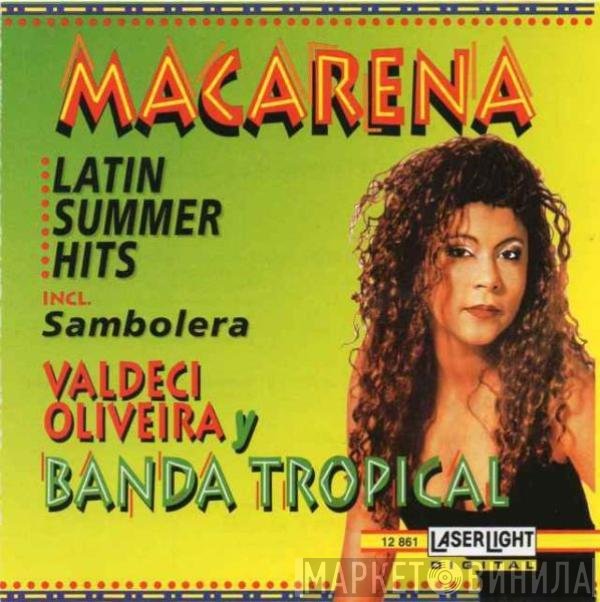 Banda Tropicalia, Valdeci Oliveira - Macarena - Latin Summer Hits