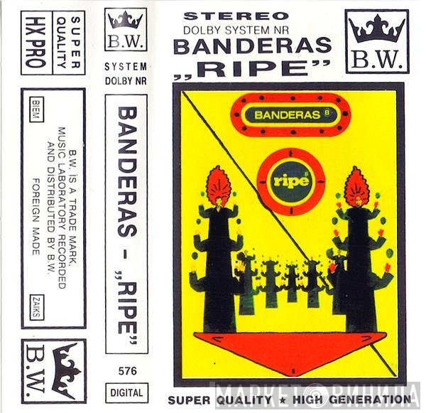Banderas  - Ripe