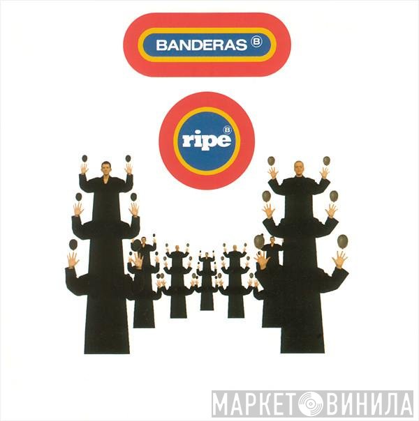 Banderas  - Ripe