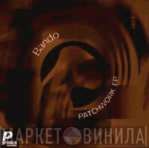 Bando  - Patchwork EP