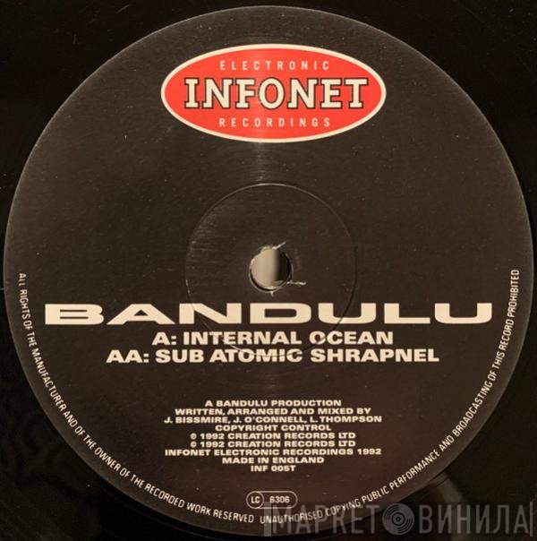 Bandulu - Internal Ocean / Sub Atomic Shrapnel