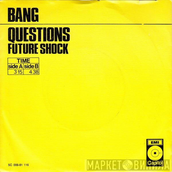 Bang   - Questions / Future Shock
