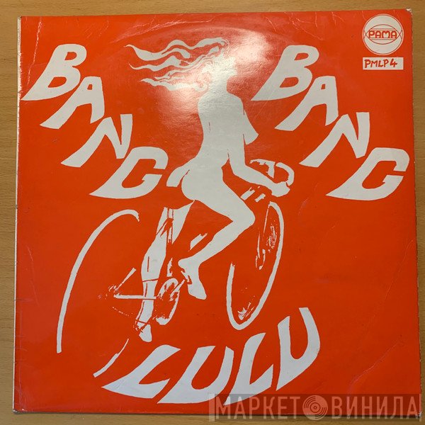 - Bang Bang Lulu