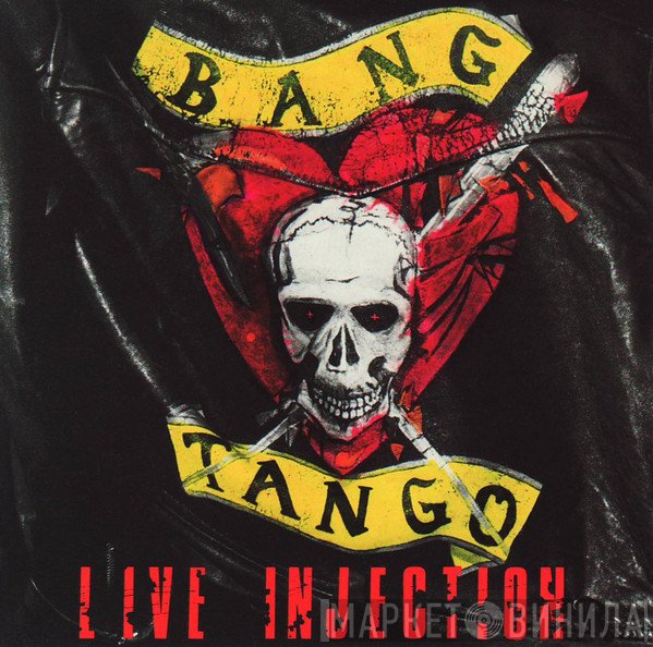 Bang Tango  - Live Injection