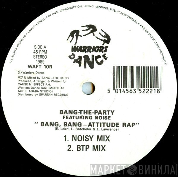 Bang The Party, M.C. Noise - Bang, Bang - Attitude Rap