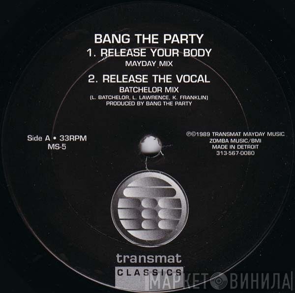 Bang The Party - Release Your Body