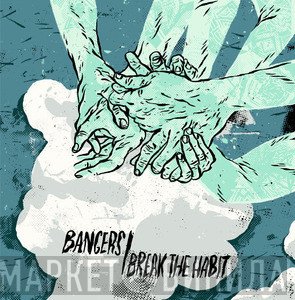 Bangers , Break The Habit - Bangers / Break The Habit