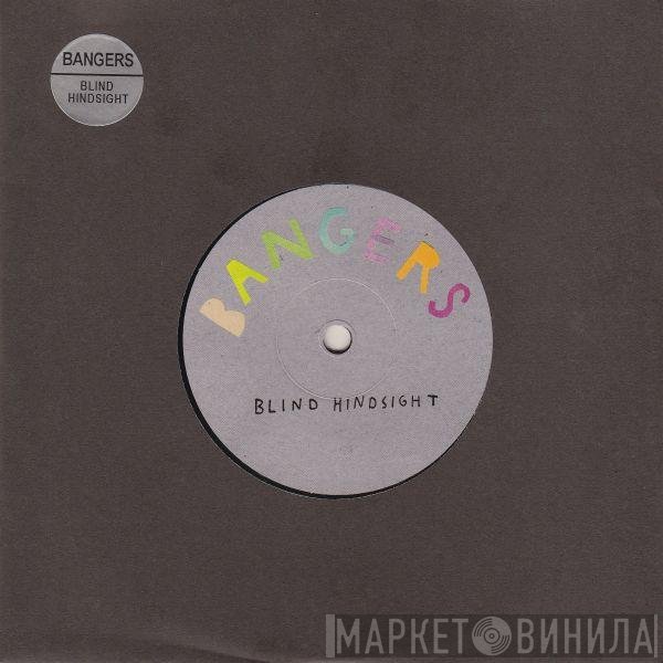 Bangers  - Blind Hindsight