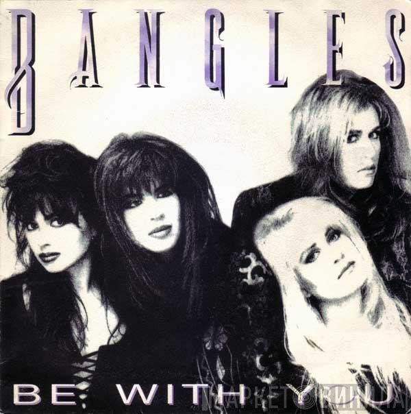 Bangles  - Be With You
