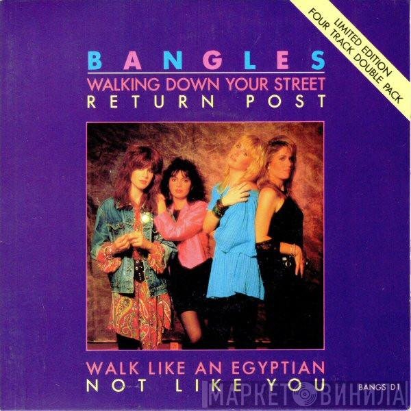 Bangles - Walking Down Your Street / Return Post / Walk Like An Egyptian / Not Like You