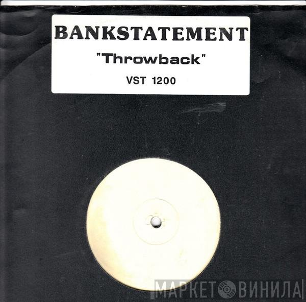 Bankstatement  - Throwback
