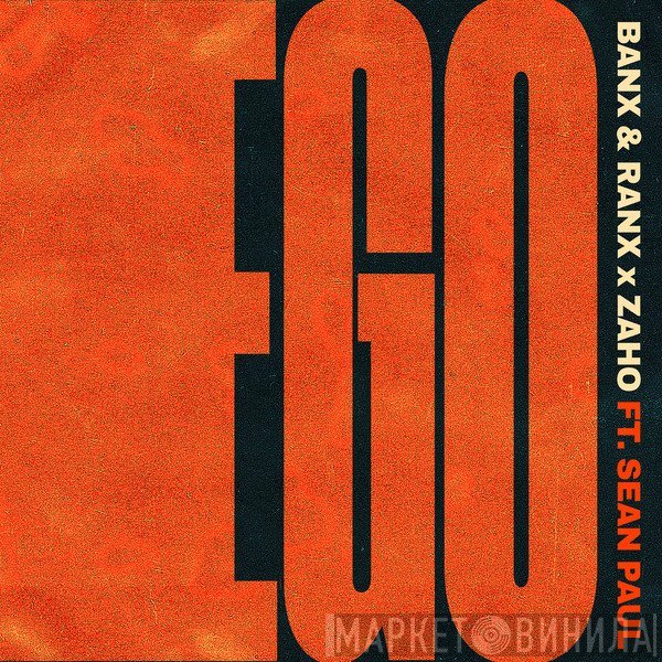 Banx & Ranx x Zaho Ft. Sean Paul  - Ego