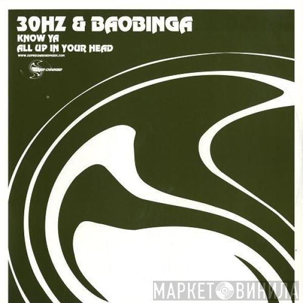Baobinga, 30Hz - Know Ya / All Up In Your Head